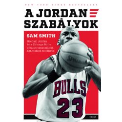   A Jordan-szabályok - Michael Jordan és a Chicago Bulls viharos szezonjának bennfentes története